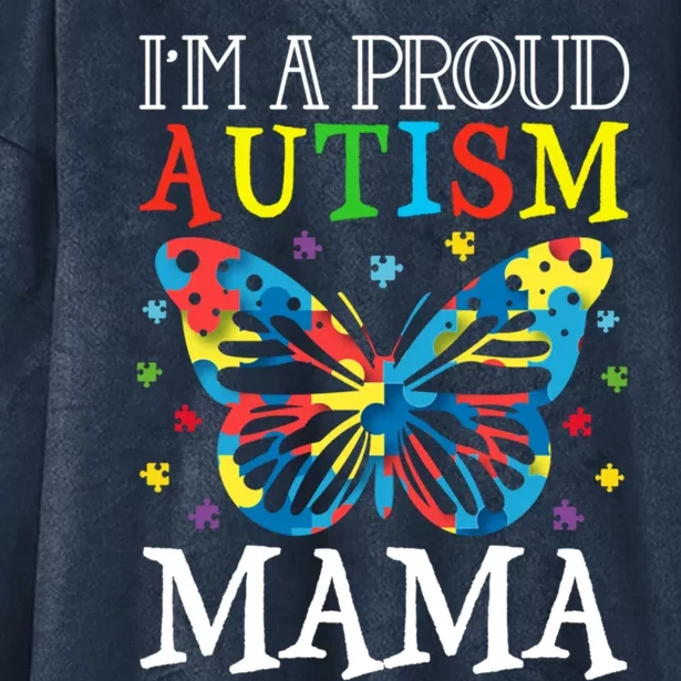 Autism Awareness Butterfly Design IM A Proud Autism Mama Gift Hooded Wearable Blanket