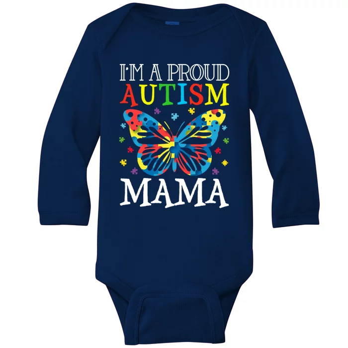 Autism Awareness Butterfly Design IM A Proud Autism Mama Gift Baby Long Sleeve Bodysuit