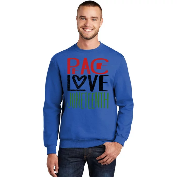 African American Black Pride Gift Peace Love Juneteenth Gift Tall Sweatshirt