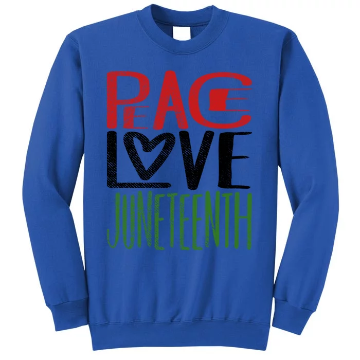 African American Black Pride Gift Peace Love Juneteenth Gift Tall Sweatshirt