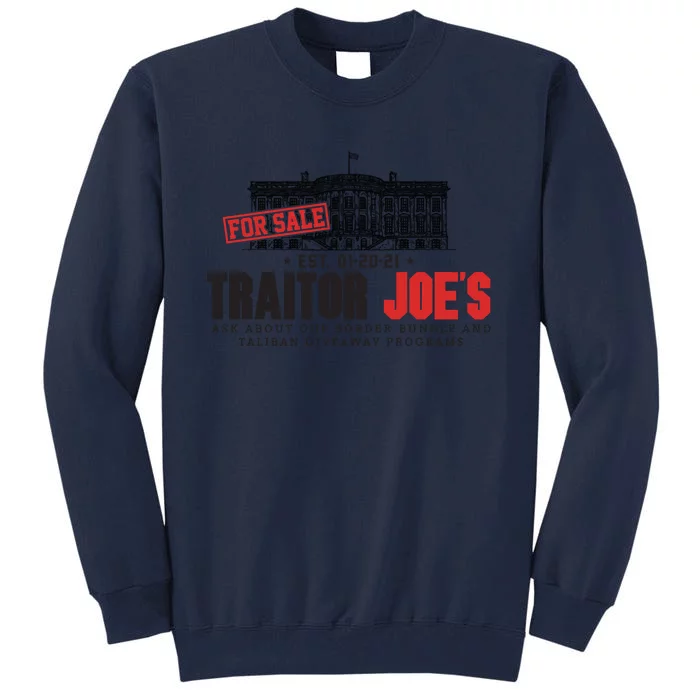 AntiBiden Anti Biden Joe's Border Crisis Funny Joe Biden Traitor Joe Meme Tall Sweatshirt