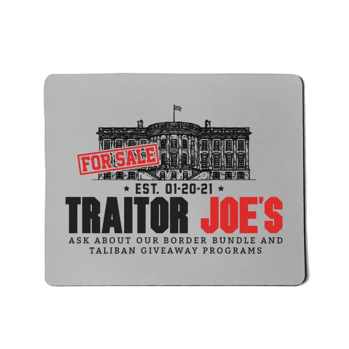 AntiBiden Anti Biden Joe's Border Crisis Funny Joe Biden Traitor Joe Meme Mousepad