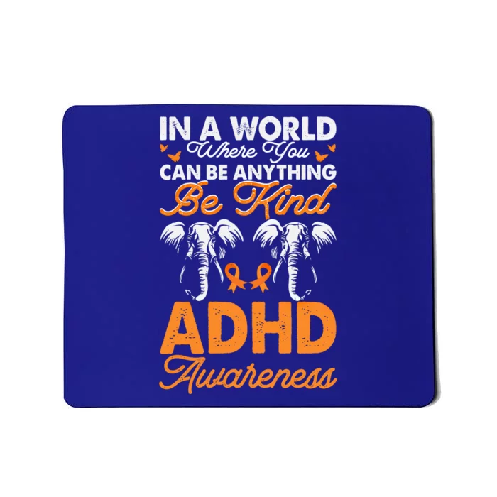 Adhd Awareness Be Anything Be Kind Autism Awareness Cute Gift Mousepad