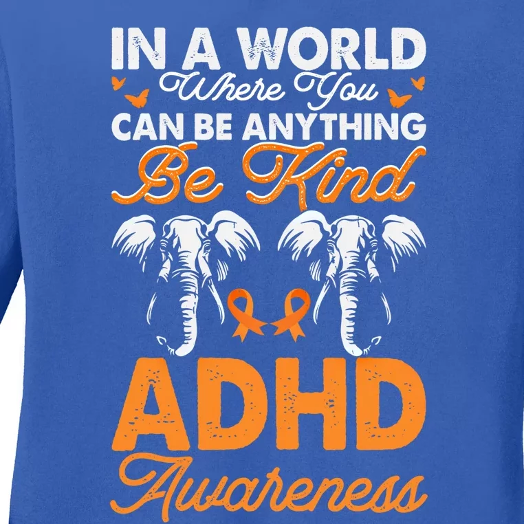 Adhd Awareness Be Anything Be Kind Autism Awareness Cute Gift Ladies Long Sleeve Shirt