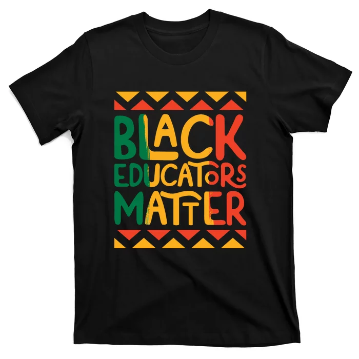 Afro America Black Educators Matter For Black History Month Gift T-Shirt