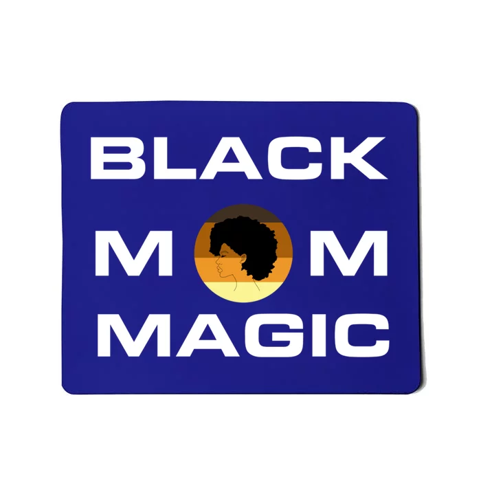 African American Black Mom Magic Strong Melanin Wife Gift Mousepad