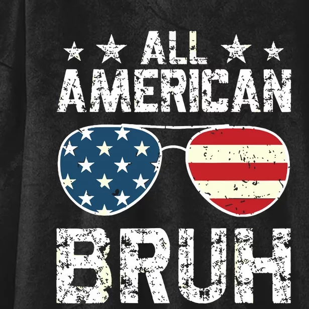 All American Bruh 4th Of July Boy Hooded Wearable Blanket