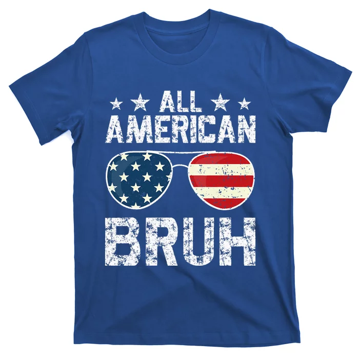 All American Bruh 4th Of July Patriotic T-Shirt