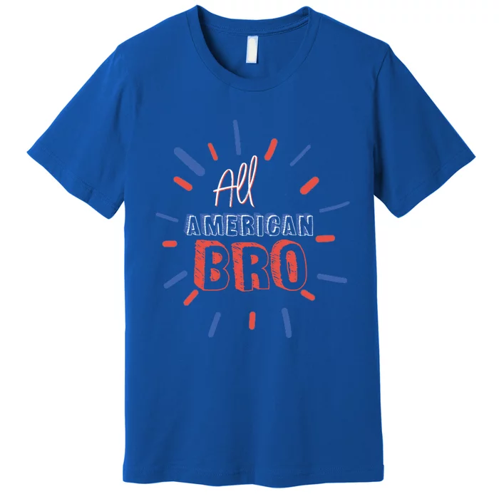 All American Bro Brother Matching Family 4th Of July Holiday Gift Premium T-Shirt