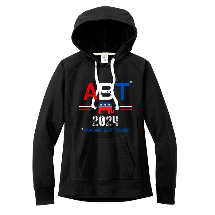 Abt Anyone But Trump For President 2024 Election Patriot Gop Cute Gift Women's Fleece Hoodie