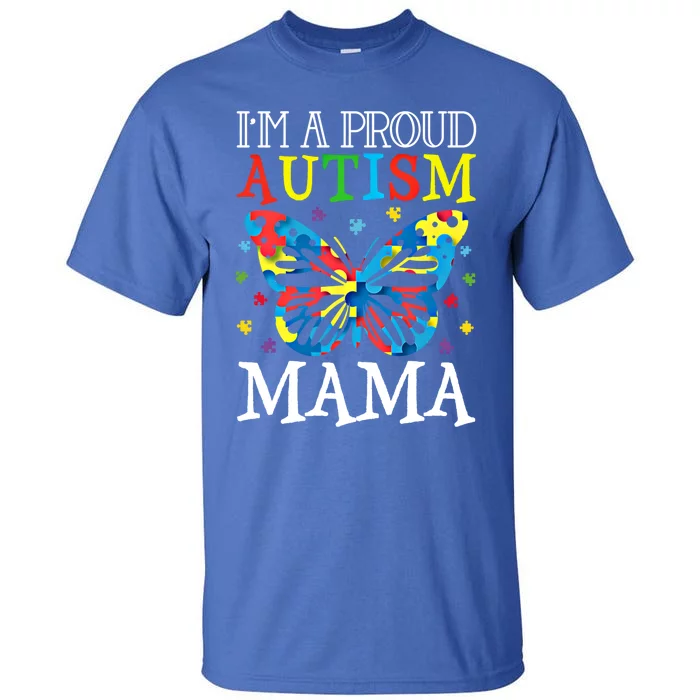 Autism Awareness Butterfly Design IM A Proud Autism Mama Gift Tall T-Shirt