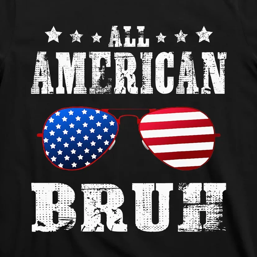 All American Bruh 4th Of July Boy Patriotic T-Shirt