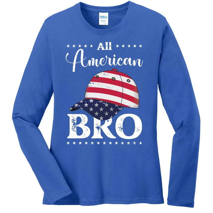 All American Bro Cap July 4 Gift Ladies Long Sleeve Shirt