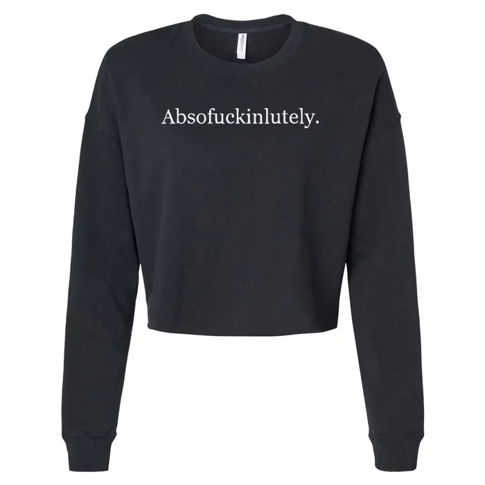 Absofukinlutely Cropped Pullover Crew