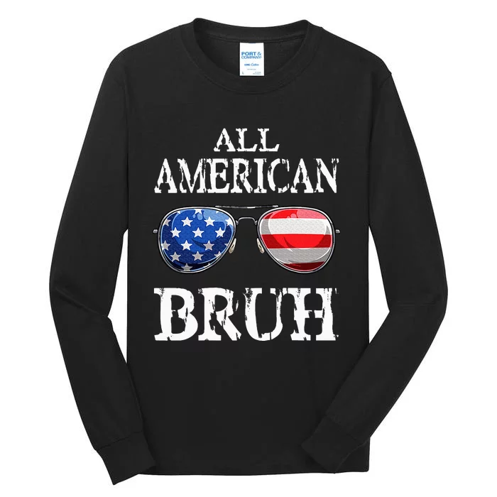 All American Bruh 4th Of July Boy Patriotic Teens Tall Long Sleeve T-Shirt