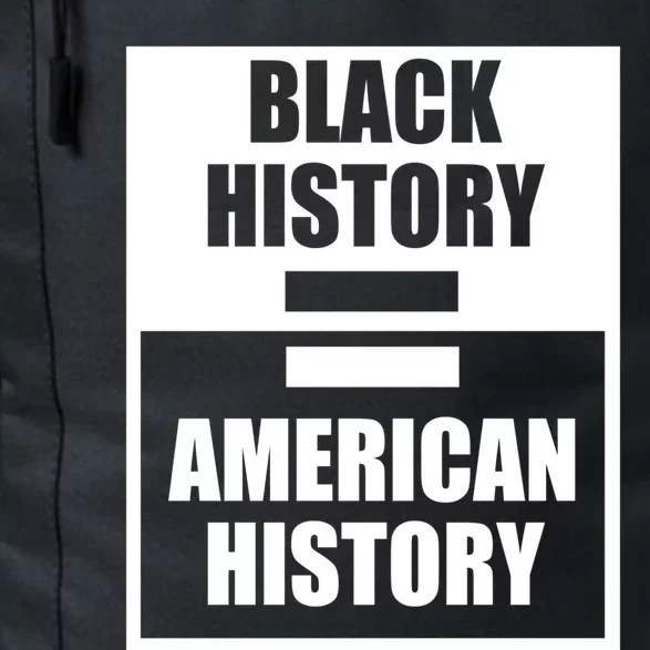 African American Black History Is American History Funny Gift Daily Commute Backpack