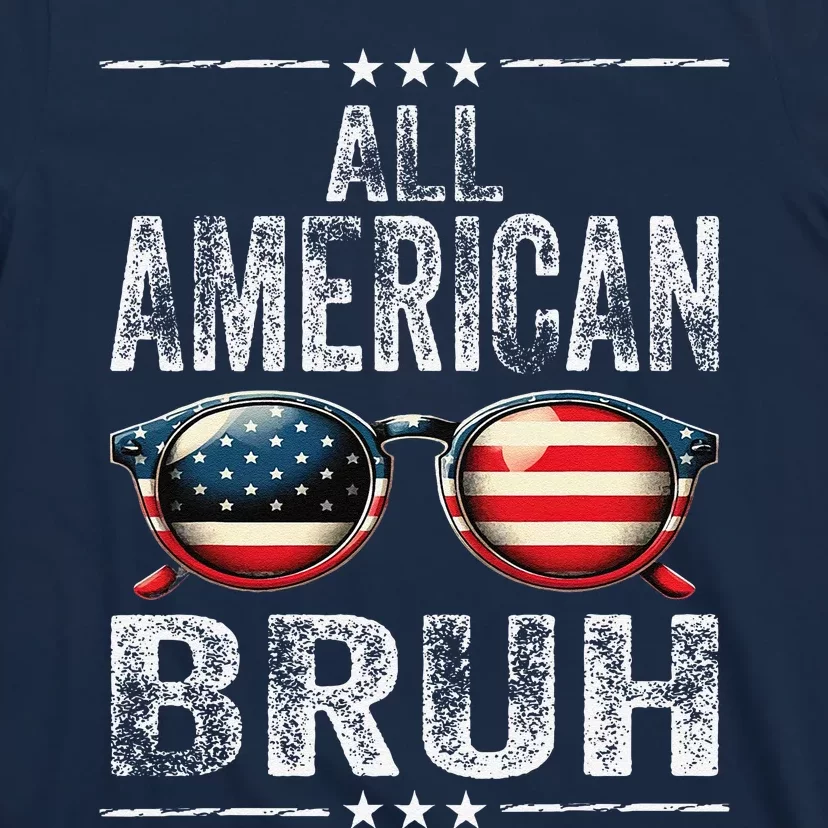 All American Bruh 4th Of July Teen Patriotic T-Shirt