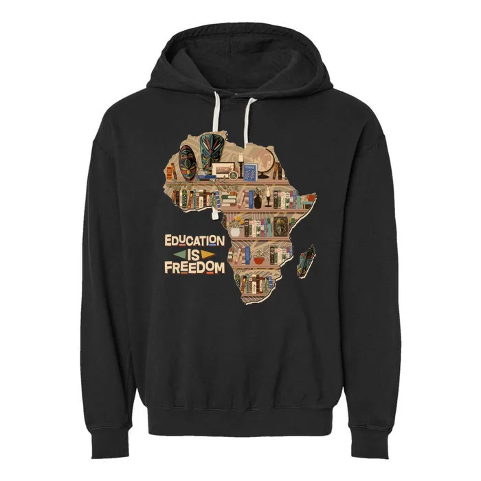 African American Black History Education Is Freedom Garment-Dyed Fleece Hoodie