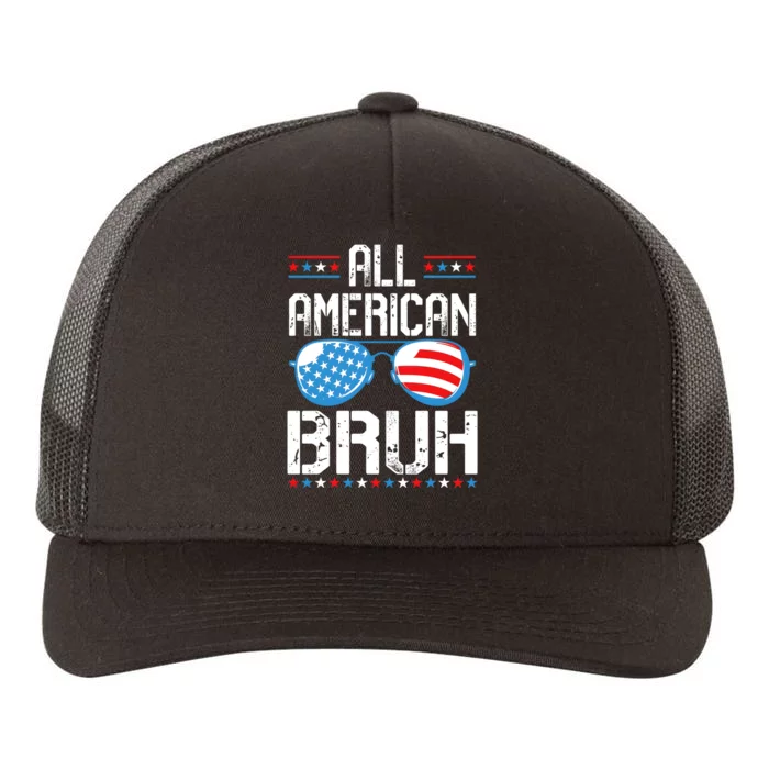 All American Bruh 4th Of July Yupoong Adult 5-Panel Trucker Hat