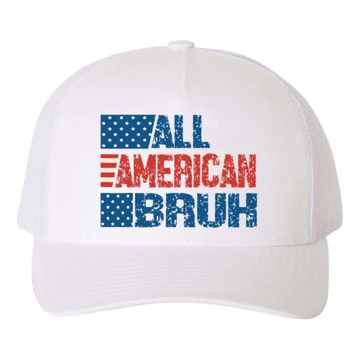 All American Bruh Vintage American People 4th Of July Yupoong Adult 5-Panel Trucker Hat