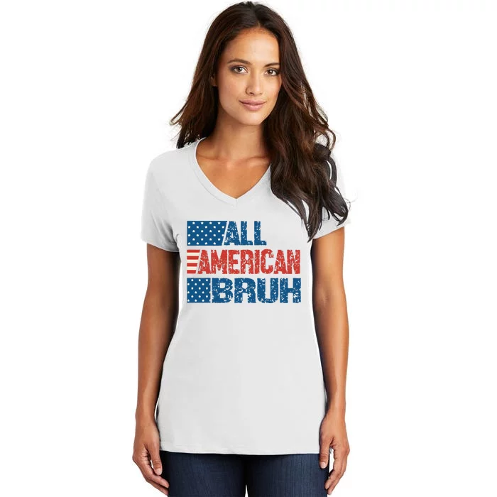 All American Bruh Vintage American People 4th Of July Women's V-Neck T-Shirt