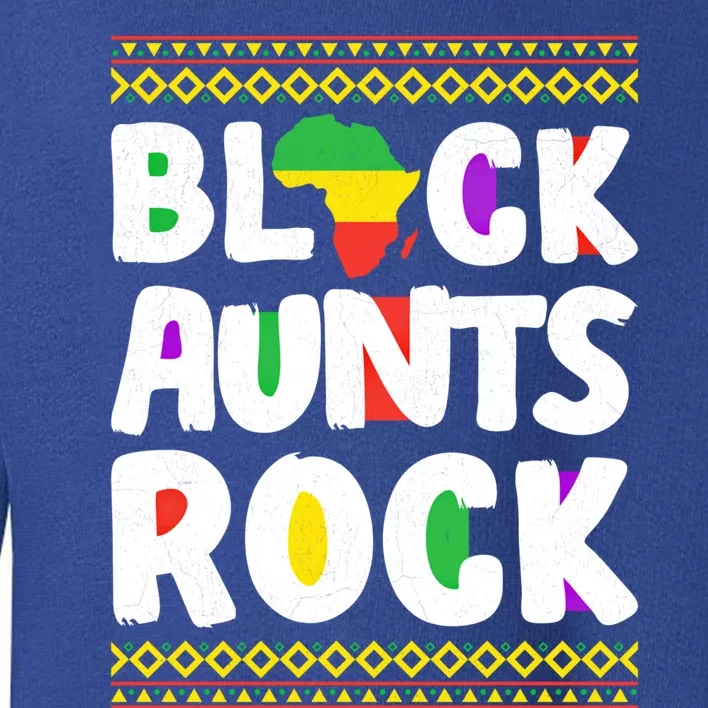 African American Black Aunts Rock Juneteenth Cute Gift Toddler Sweatshirt