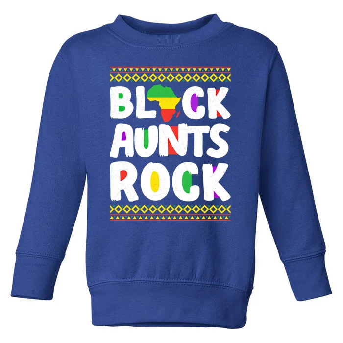 African American Black Aunts Rock Juneteenth Cute Gift Toddler Sweatshirt