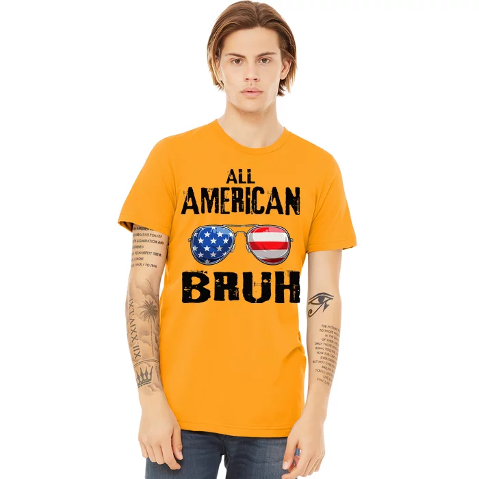 All American Bruh 4th Of July Boy Patriotic Premium T-Shirt