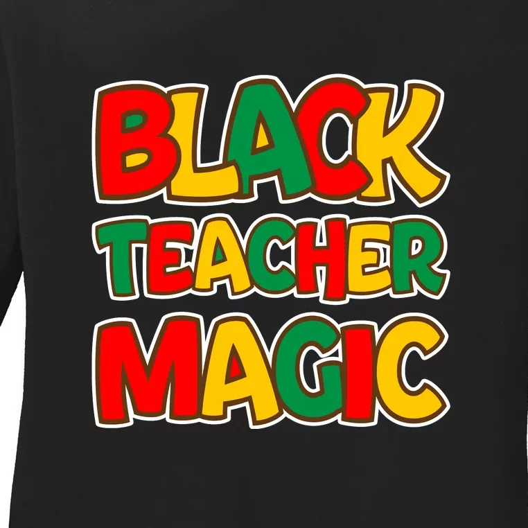 Afro America Black Teacher Magic Black History Gift Ladies Long Sleeve Shirt