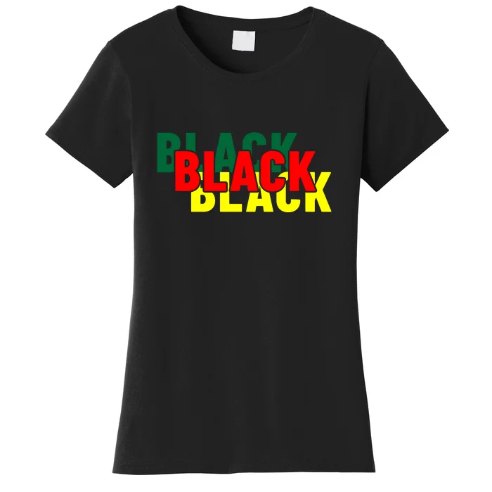 African American Black Black Black For Black History Month Women's T-Shirt