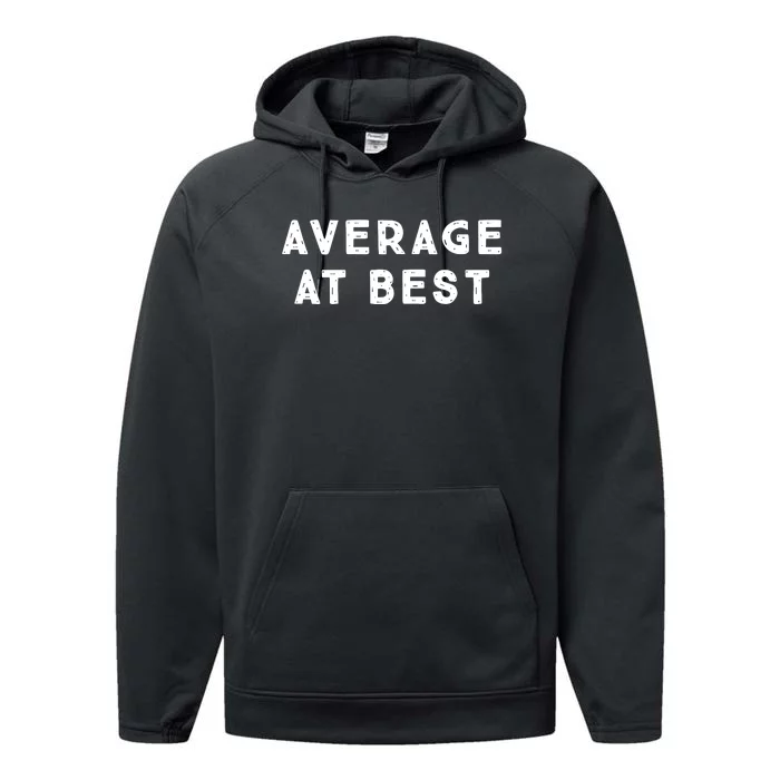 Average At Best Performance Fleece Hoodie