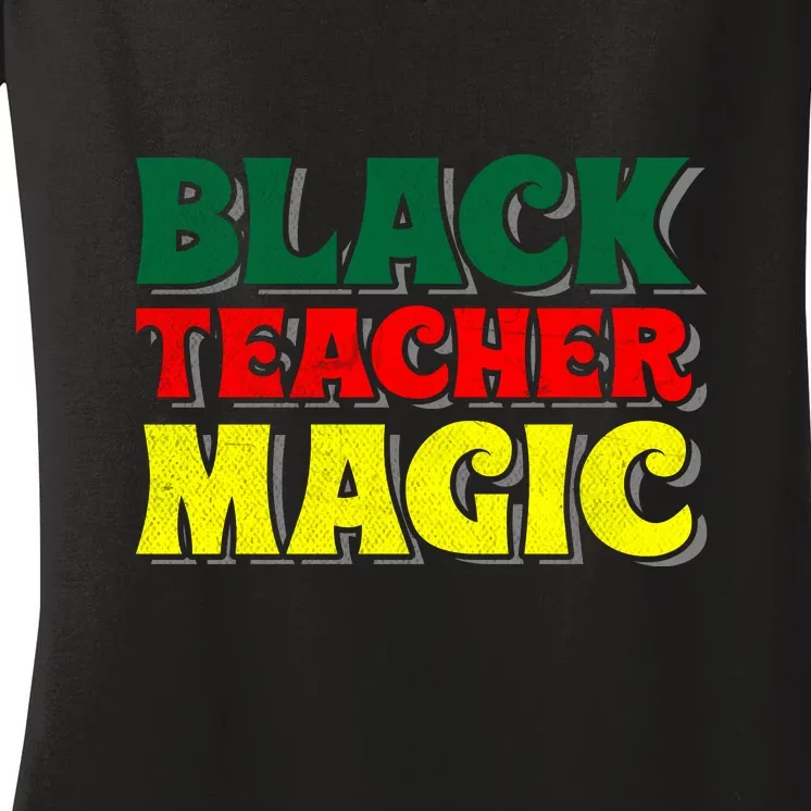 African American Black Teacher Magic For Black History Month Women's V-Neck T-Shirt