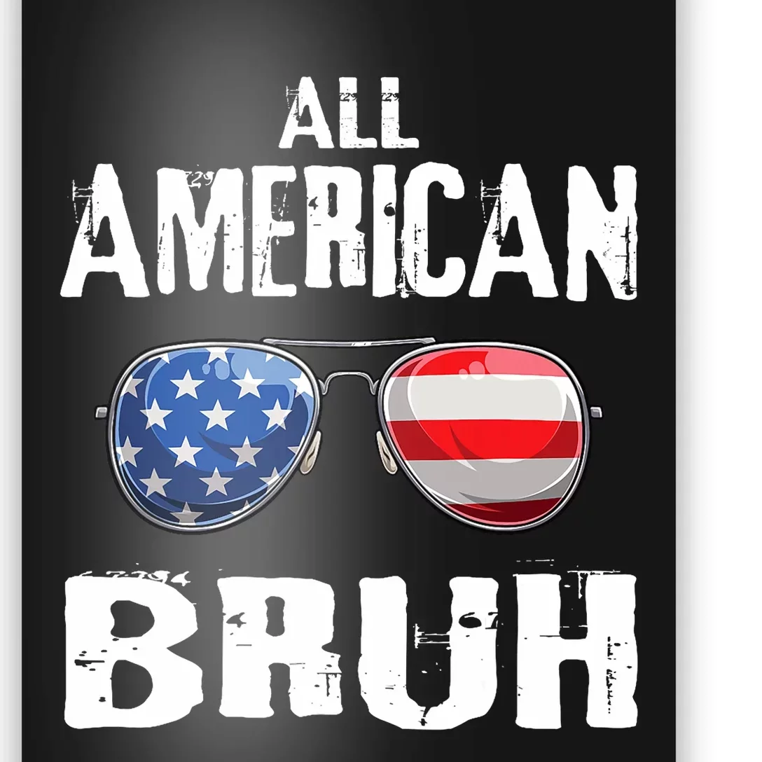 All American Bruh 4th Of July Boy Patriotic Poster