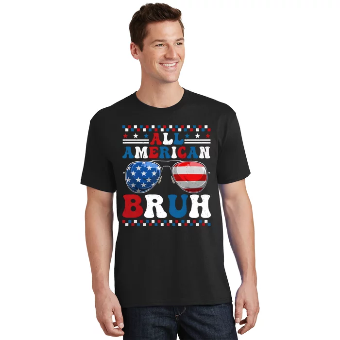 All American Bruh 4th Of July T-Shirt