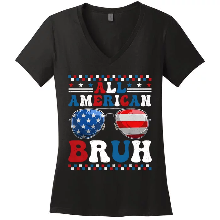 All American Bruh 4th Of July Women's V-Neck T-Shirt