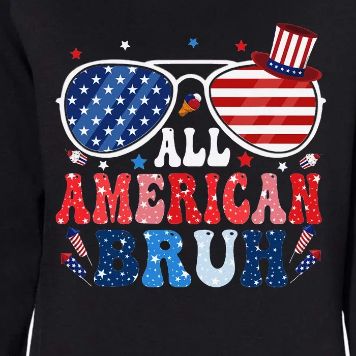 All American Bruh Patriotic 4th Of July Teen Celebration Womens California Wash Sweatshirt