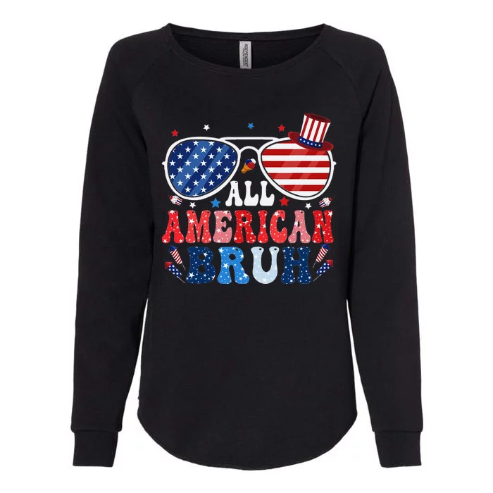 All American Bruh Patriotic 4th Of July Teen Celebration Womens California Wash Sweatshirt