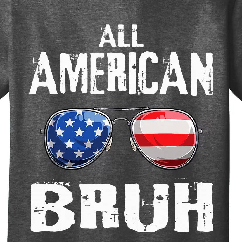 All American Bruh 4th Of July Patriotic T-Shirt