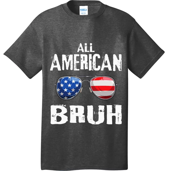 All American Bruh 4th Of July Patriotic T-Shirt