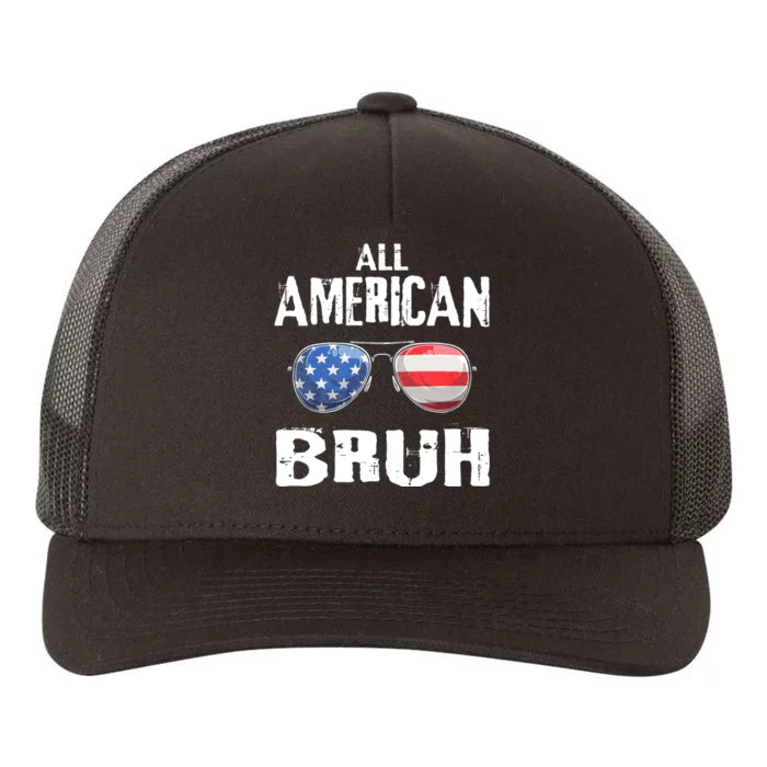 All American Bruh 4th Of July Patriotic Yupoong Adult 5-Panel Trucker Hat