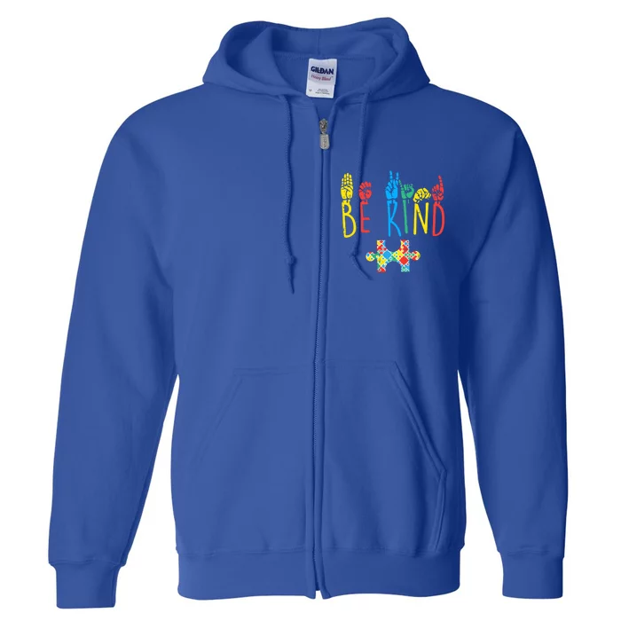 Autism Awareness Be Kind Sign Language Kindness Funny Gift Full Zip Hoodie