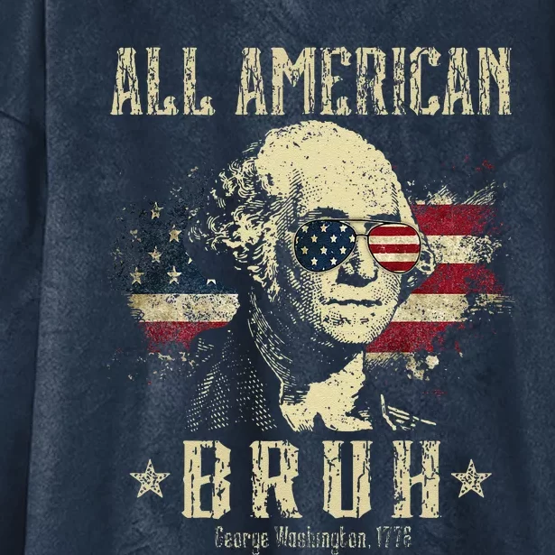 All American Bruh 4th Of July Patriotic Teens Hooded Wearable Blanket