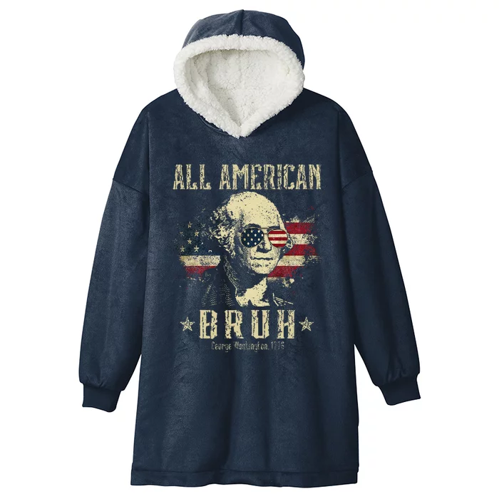 All American Bruh 4th Of July Patriotic Teens Hooded Wearable Blanket