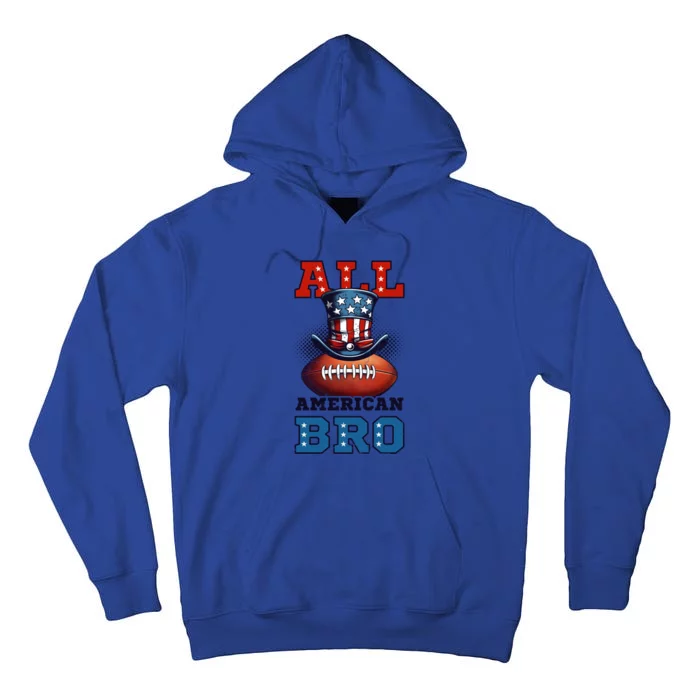 All American Bro Design 4th Of July Football Great Gift Tall Hoodie