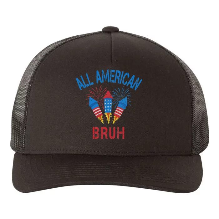 All American Bruh 4th Of July Teens Yupoong Adult 5-Panel Trucker Hat