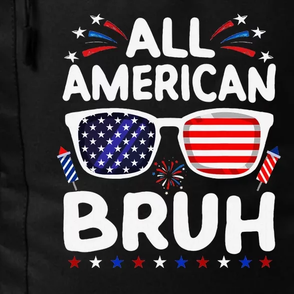 All American Bruh 4th Of July Patriotic Family Fun Daily Commute Backpack