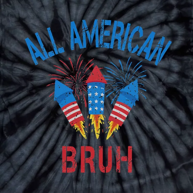 All American Bruh 4th Of July Patriotic Teens Tie-Dye T-Shirt