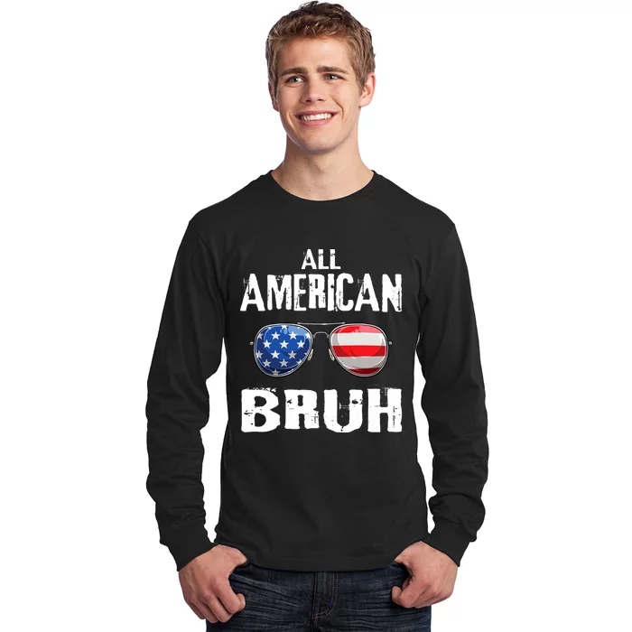 All American Bruh 4th Of July Patriotic Long Sleeve Shirt