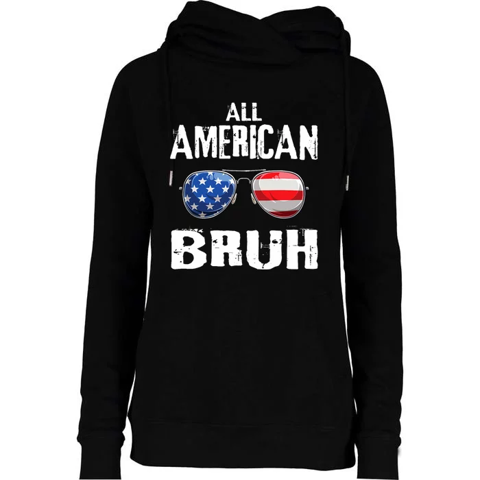 All American Bruh 4th Of July Patriotic Womens Funnel Neck Pullover Hood