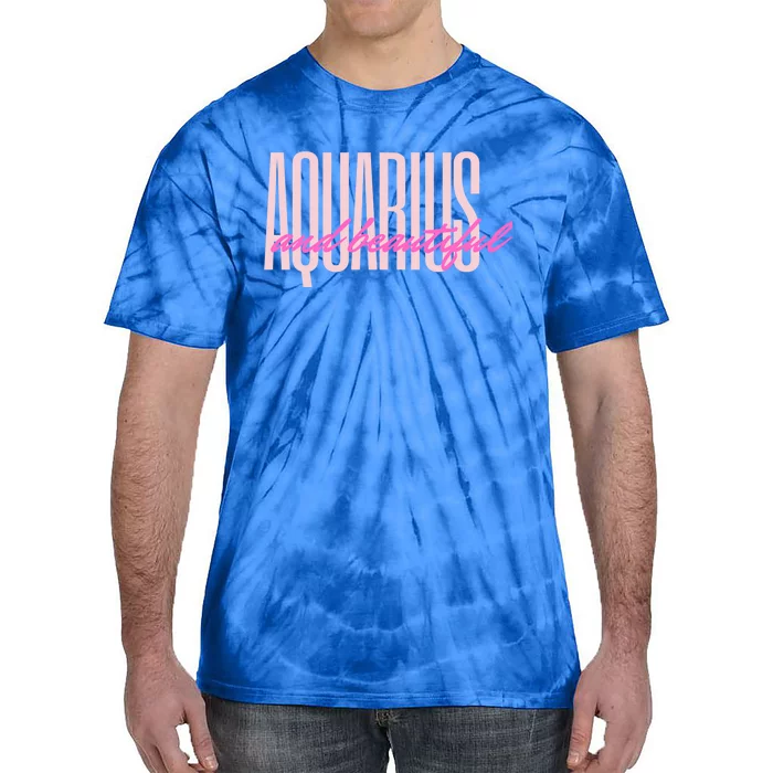 Aquarius And Beautiful Funny Gift Tie-Dye T-Shirt